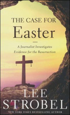 Case for Easter - A Journalist investigates evidence for the Resurrection