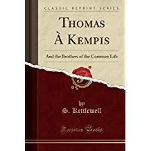 USED - Thomas A Kempis and the Brothers of the Common Life by S. Kettlewell