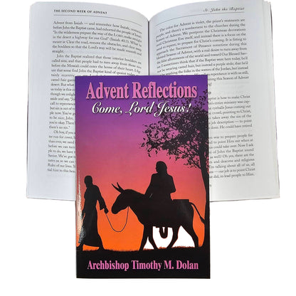 Advent Reflections: Come, Lord Jesus! - by Archbishop Timothy M. Dolan
