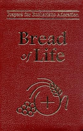 USED: Bread of Life - Prayers for Eucharistic Adoration\ by Sr. Marie Paul Curley, FSP and Madonna Therese Ratliff, FSP