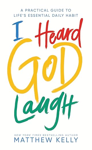 USED: I Heard God Laugh by Matthew Kelly