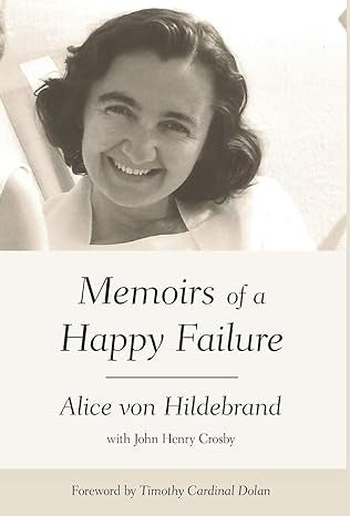 USED: Memoirs of a Happy Failure by Alice von Hildebrand