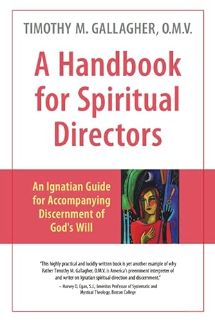 USED: A Handbook for Spiritual Directors - by Timothy M. Gallagher, O.M.V.