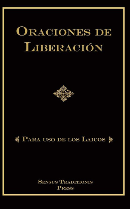 Deliverance Prayers: For Use by the Laity - by Fr. Chad Ripperger (English or Spanish)