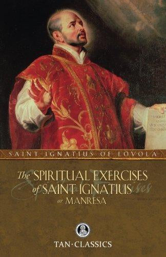 The Spiritual Exercises of Saint Ignatius or Manresa - Book