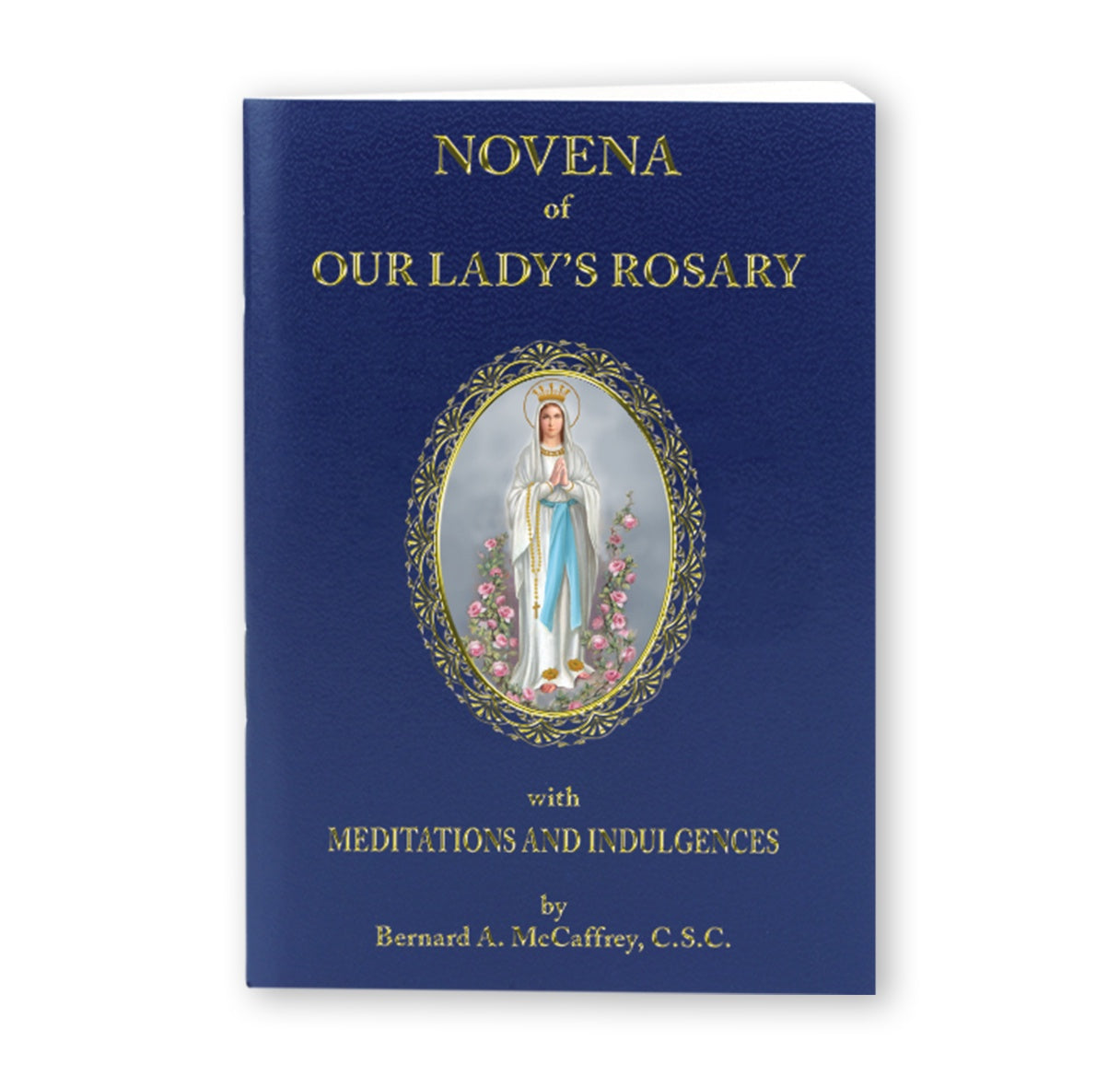 Novena of Our Lady's Rosary: with Meditations and Indulgences - by Bernard A. McCaffery, C.S.C.