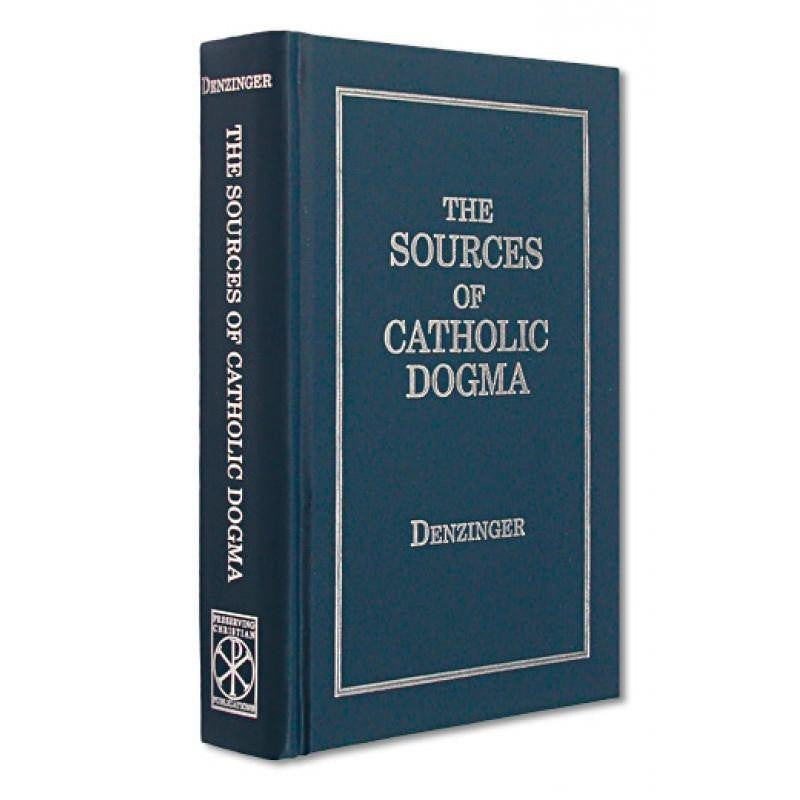 The Sources of Catholic Dogma by Henry Denzinger