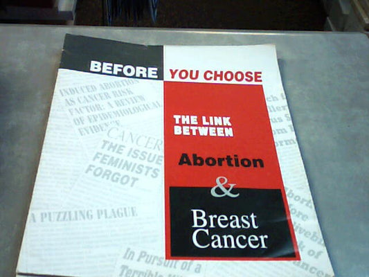 Before you choose - The link between abortion & Breast Cancer