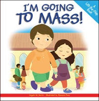 I'm Going To Mass: A Lift-the-Flap Book - Author: Angela Burrin - Illustrator: Eleanora Pace