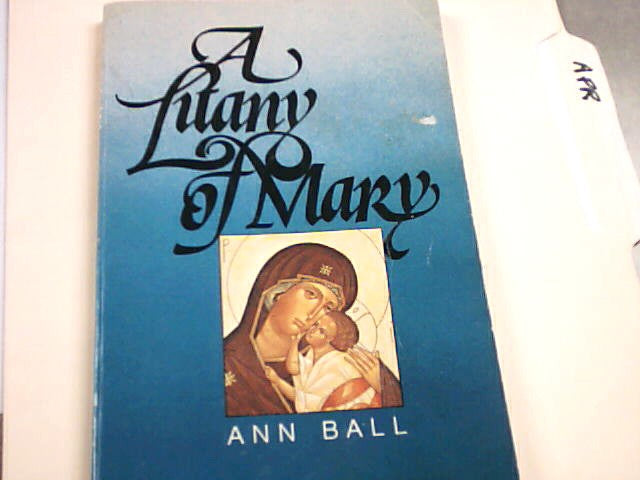 A Litany of Mary by Ann Ball