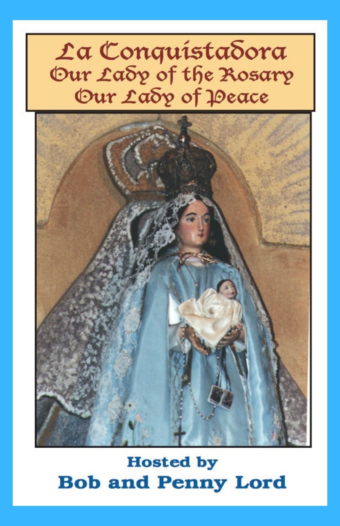 The Many Faces of Mary Book II Classic - By Bob and Penny Lord