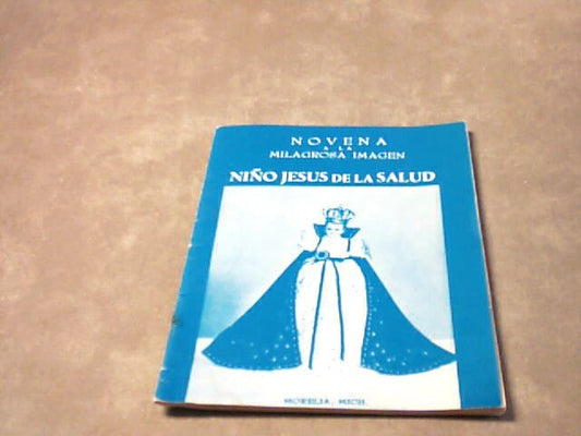 Spanish Novena a la Milagrosa Imagen Nino Jesus de La Salud