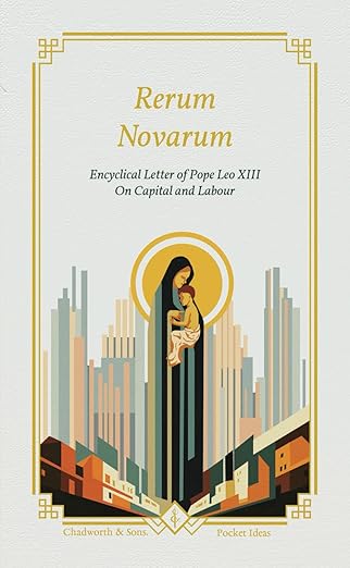 Rerum Novarum: Encyclical Letter of Pope Leo XIII On Capital and Labour, Latin-English