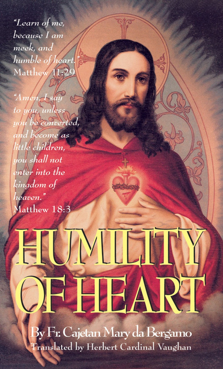 Humility Of The Heart By Fr. Cajetan Mary da Bergamo