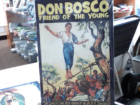 Don Bosco - Friend of the Young - The Complete Comic book version of the life of St. John Bosco