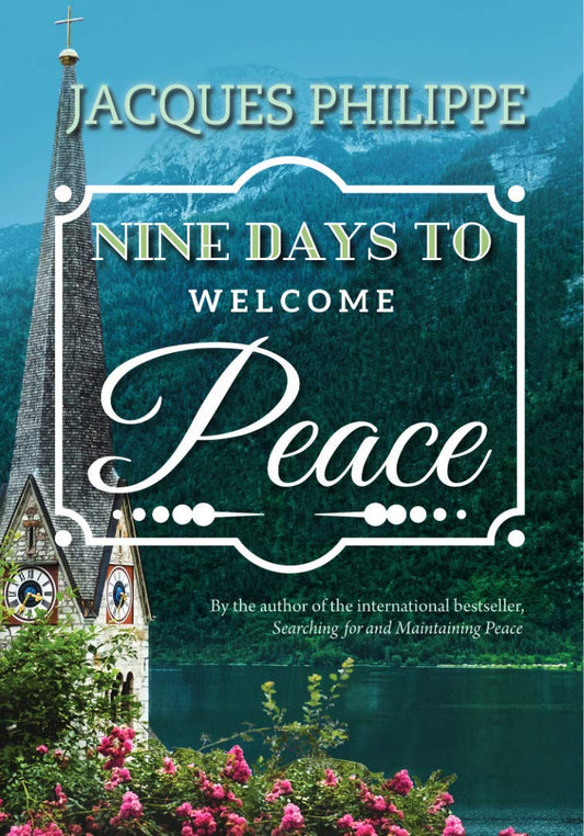 Nine Days to Welcome Peace - by: Fr. Jacques Philippe