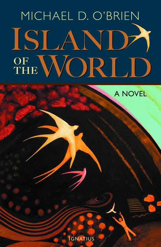 USED: Island of the World by Michael D. O'Brien - A Novel