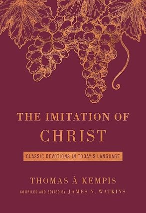 USED BOOK: The Imitation of Christ - Classic Devotions in Today's Language by Thomas A Kempis