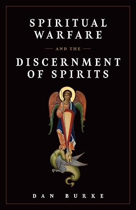 USED: Spiritual Warfare and the Discernment of Spirits by Dan Burke
