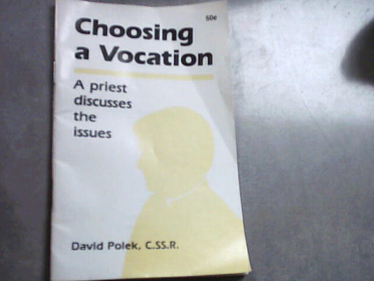 Choosing a Vocation - A Priest discusses the issues