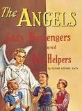 The Angels: Gods Messengers and our Helpers