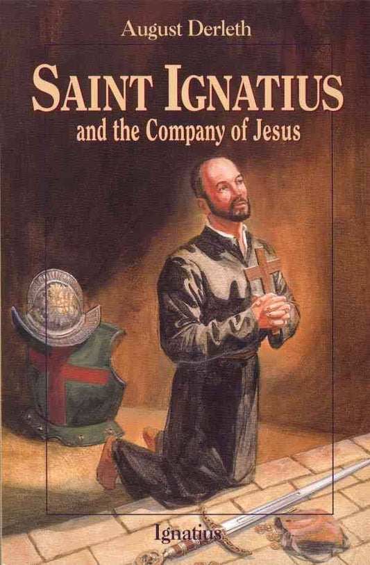 Saint Ignatius and the Company of Jesus By August Derleth