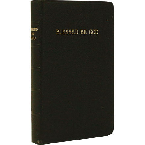 Blessed Be God - 1962 Prayer Book
