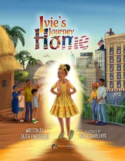 Ivie's Journey Home by Faith Enogieru