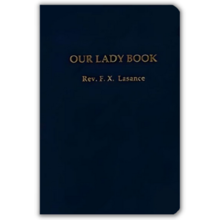 Our Lady Book - by Fr. F.X. Lasance