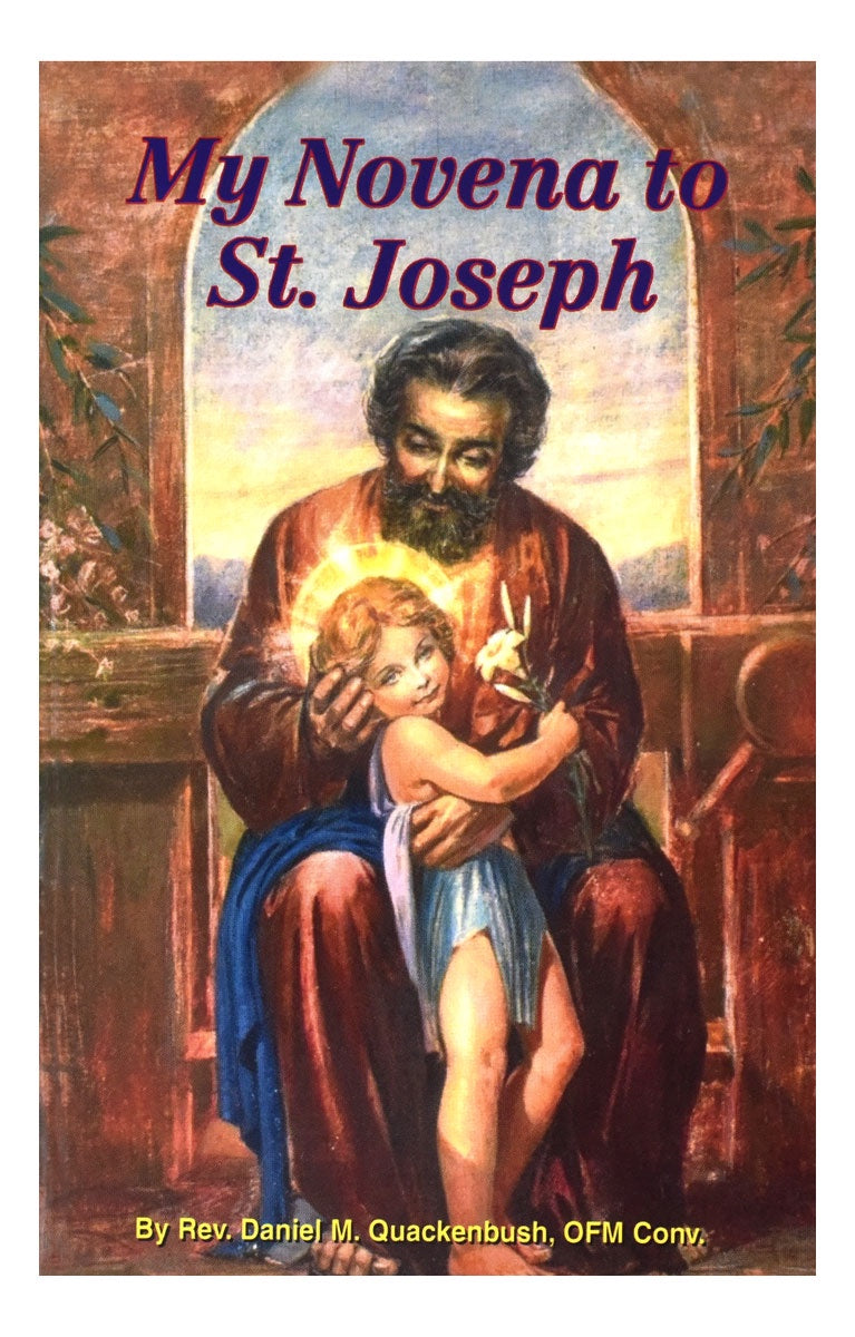 My Novena to St. Joseph - by Rev. Daniel M. Quackbush