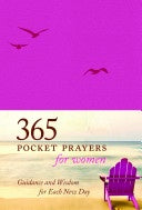 365 Pocket Prayers for Women - Guidance & Wisdom for each new day