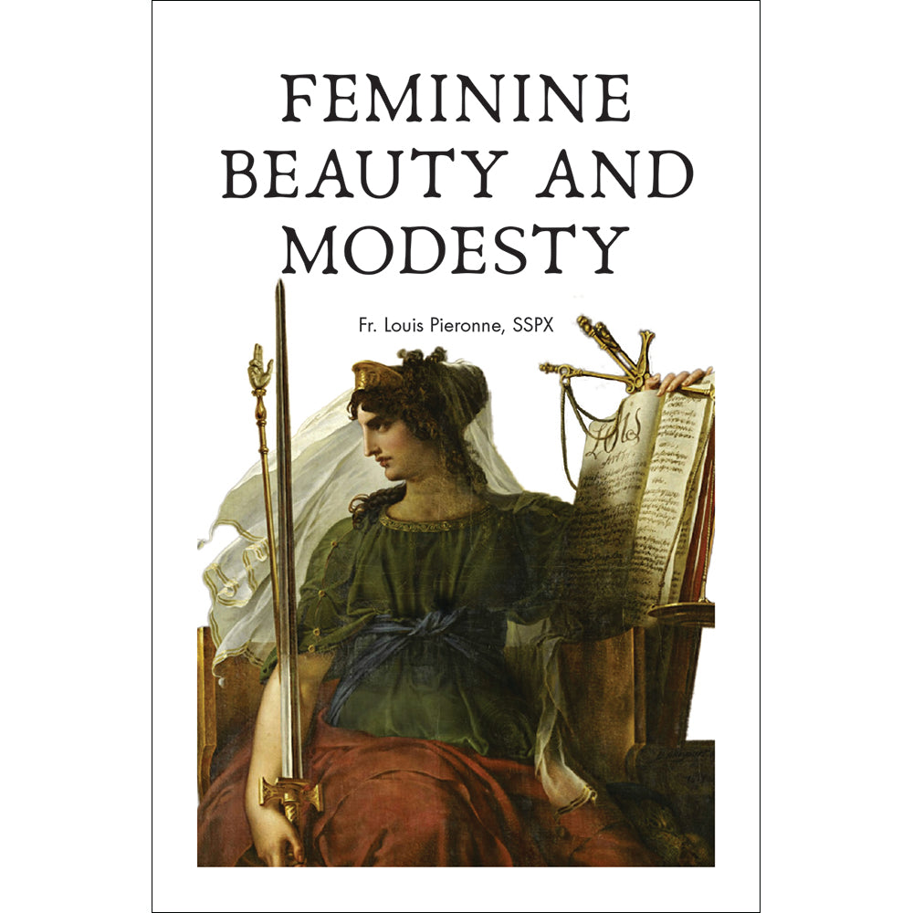 Feminine Beauty and Modesty by Fr. Louis Pieronne