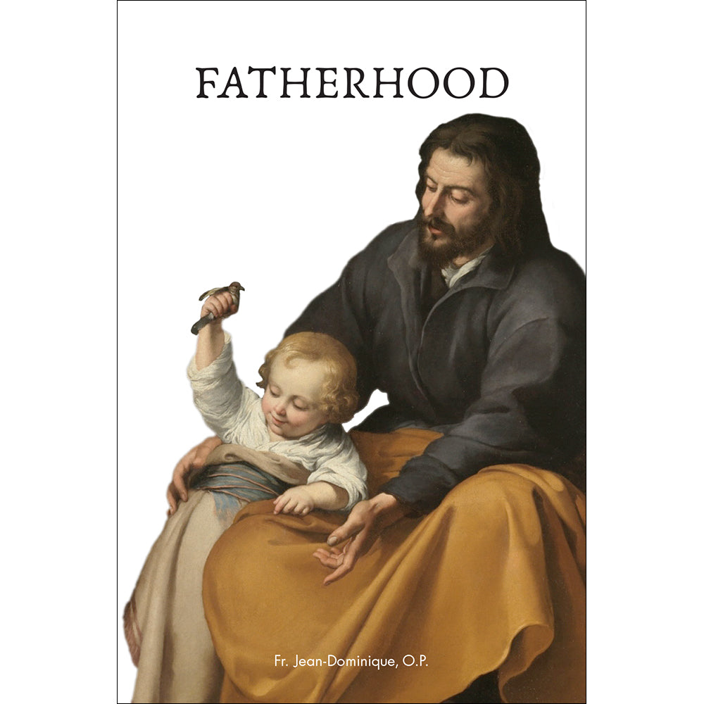 Fatherhood by Fr. Jean-Dominique, O.P.