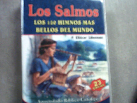 Los Salmos - los 150 Himnos mas bellos del Mundo by P. Eliecer Salesman 23 edicion