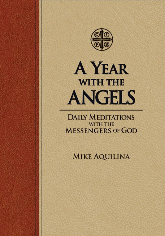 A Year with the Angels: Daily Meditations with the Messengers of God  - by Mike Aquilina