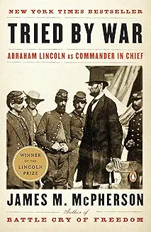 USED BOOK: Tried By War - Abraham Lincoln as Commander in Chief by James M. McPherson