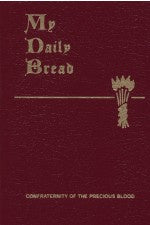 My Daily Bread - A Summary of the Spiritual Life simplified and arranged for daily reading, reflection and prayer - by: Anthony J. Paone, SJ 1954