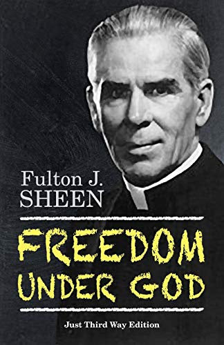 Freedom Under God By Fulton J. Sheen