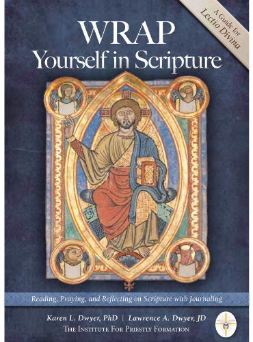 USED - Wrap Yourself In Scripture - Reading, Praying And Reflecting On Scripture With Journaling By Karen L. Dwyer, PhD