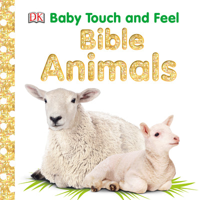 USED: Bible Animals - Baby Touch and Feel