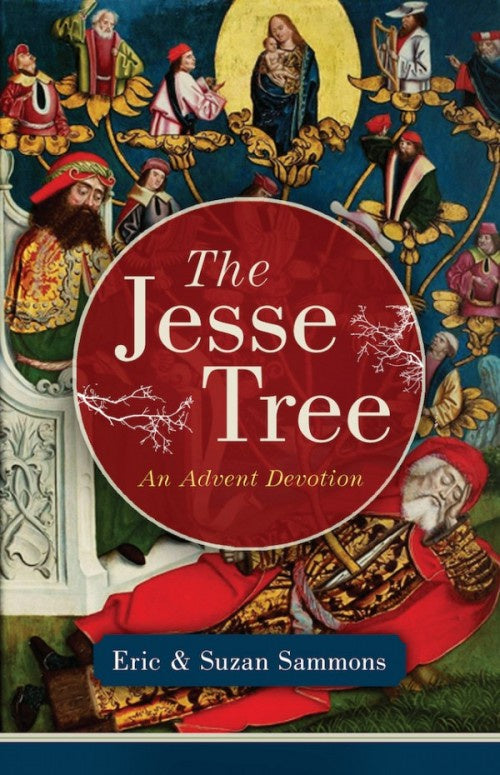 The Jesse Tree - An Advent Devotion by Erie & Suzan Sammons