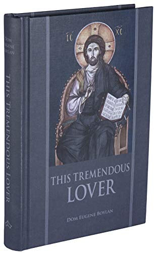 This Tremendous Lover By Dom Eugene Boylan