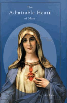 The Admirable Heart Of Mary By St. John Eudes