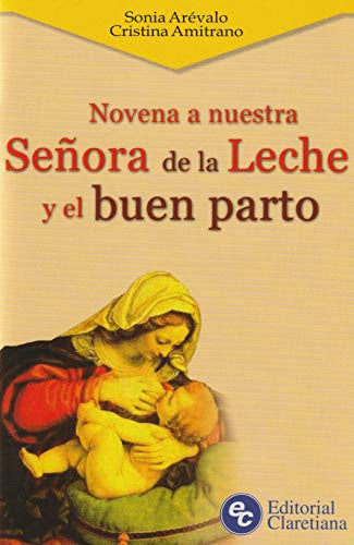 Novena a nuestra Senora de la Leche y el bueno parto - Librito