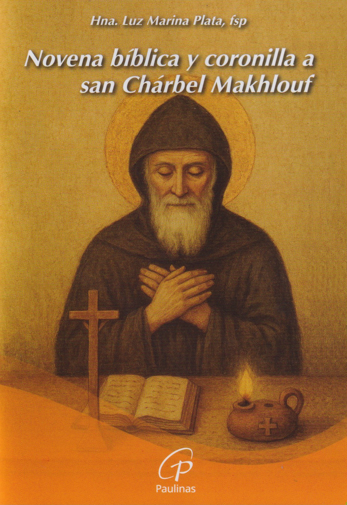 Novena Biblica y Coronilla a San Charbel Makhlouf por Hna. Luz Marina Plata, FSP