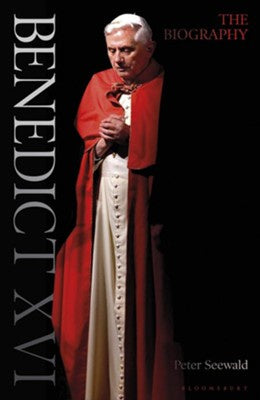 Benedict XVI A Life: Youth In Nazi Germany To The Second Vatican Council 1927-1965