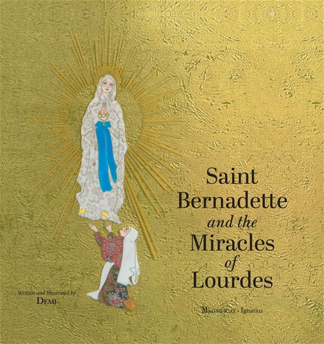 Saint Bernadette and the Miracles of Lourdes by DEMI