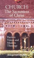 Used - Church: The Sacrament of Christ - Patristic Vision and Modern Theology by George Kaitholil, SSP