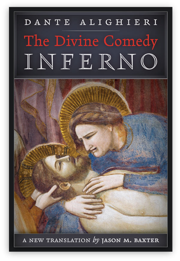 The Divine Comedy: Inferno By Dante Alighieri A new translation by Jason M. Baxter