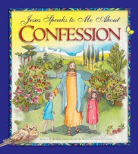 Jesus Speaks To Me About Confession - Author: Angela Burrin - Illustrator: Maria